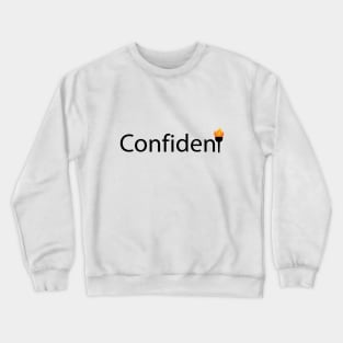 Confident artistic design Crewneck Sweatshirt